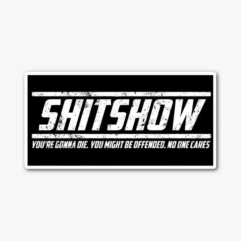 Shit Show Sticker